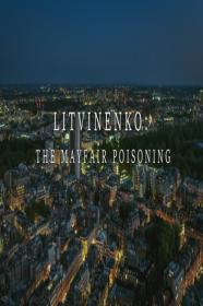 Litvinenko - The Mayfair Poisoning (2022) [1080p] [WEBRip] [YTS]