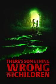 Theres Something Wrong With The Children 2023 1080p WEBRip x265-RBG