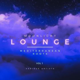 VA - Moonlight Lounge [Mediterranean Roots], Vol  1 (2021) MP3