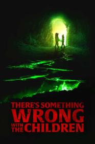 Theres Something Wrong With The Children 2023 1080p AMZN WEBRip DDP5.1 x264-CMRG[TGx]