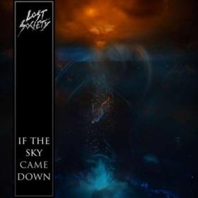 Lost Society - If The Sky Came Down (2022) [24Bit-44.1kHz] FLAC