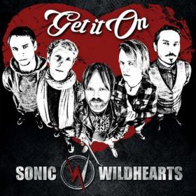 Sonic Wildhearts - 2023 - Get It On (FLAC)