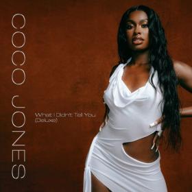 Coco Jones - What I Didn’t Tell You (Deluxe) (2023) Mp3 320kbps [PMEDIA] ⭐️