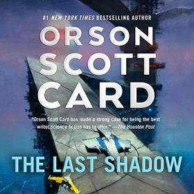 Orson Scott Card - 2021 - The Last Shadow (Sci-Fi)
