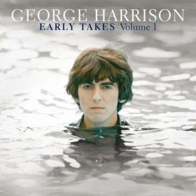 George Harrison - Early Takes Volume 1 (2012) [Flac 24-96]