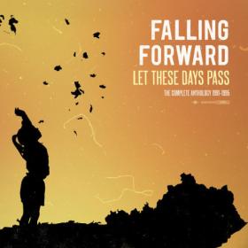 Falling Forward - Let These Days Pass The Complete Anthology 1991-1995 (2023) [24Bit-44.1kHz] FLAC [PMEDIA] ⭐️