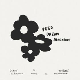 Peel Dream Magazine - Magic Is Pocketed (2023) [24Bit-44.1kHz] FLAC [PMEDIA] ⭐️