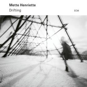 Mette Henriette - Drifting (2023) [24Bit-96kHz] FLAC [PMEDIA] ⭐️