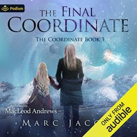 Marc Jacobs - 2022 - The Final Coordinate꞉ The Coordinate, Book 3 (Sci-Fi)