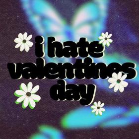 Various Artists - i hate valentines day (2023) Mp3 320kbps [PMEDIA] ⭐️