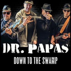 Dr  Papas - 2023 - Down To The Swamp