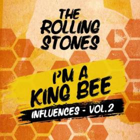 The Rolling Stones - I'm A King Bee (Influences - Vol  2) (2023) Mp3 320kbps [PMEDIA] ⭐️