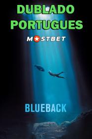 Blueback (2022) 1080p HDCAM [Dublado Portugues] MOSTBET