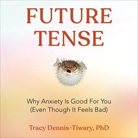 Tracy Dennis-Tiwary - 2022 - Future Tense (Health)