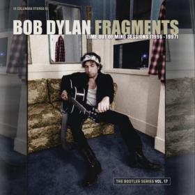 Bob Dylan - Fragments - Time Out of Mind Sessions (1996-1997): The Bootleg Series, Vol  17 (Deluxe Edition) (2023) FLAC [PMEDIA] ⭐️