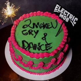 Electric Mob - 2 Make U Cry & Dance (2023) [24Bit-44.1kHz] FLAC [PMEDIA] ⭐️