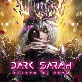 Dark Sarah - 2023 - Attack Of Orym (24bit-44.1kHz)