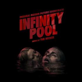 Tim Hecker - Infinity Pool (Original Motion Picture Soundtrack) (2023) Mp3 320kbps [PMEDIA] ⭐️