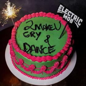 Electric Mob - 2 Make U Cry & Dance (2023) Mp3 320kbps [PMEDIA] ⭐️