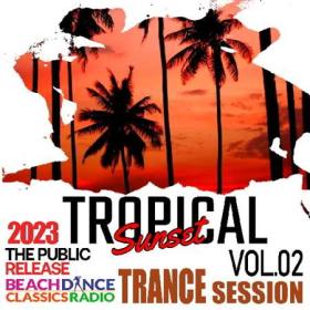 Tropical Sunset  Trance Session Vol 02