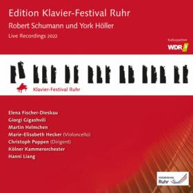 Various Artists - Robert Schumann & York Höller (Klavier-Festival Ruhr Vol  41) (2023) [24Bit-48kHz] FLAC [PMEDIA] ⭐️