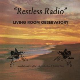 Living Room Observatory  - Restless Radio (2022) [16Bit-44.1kHz] FLAC [PMEDIA] ⭐️