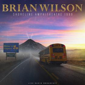 Brian Wilson - Shoreline Amphitheatre 1999 (live) (2023) FLAC [PMEDIA] ⭐️