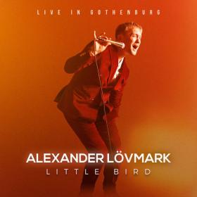 Alexander Lövmark - Little Bird – Live in Gothenburg (2023) [24Bit-96kHz] FLAC [PMEDIA] ⭐️