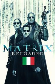 The Matrix Reloaded 2003 1080p HDDVD x264 italiano [EVILTEEN777]
