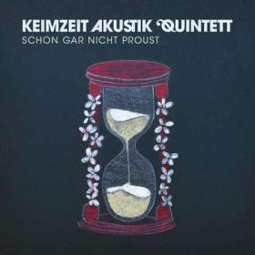 Keimzeit Akustik Quintett - Schon Gar Nicht Proust (2023) [24Bit-44.1kHz] FLAC