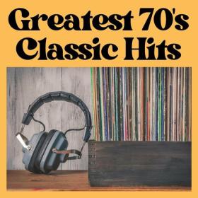 Various Artists - Greatest 70's Classic Hits (2023) Mp3 320kbps [PMEDIA] ⭐️