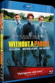 Without A Paddle 2004 BDRip AVC KNG