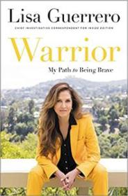 Warrior - My Path to Being Brave