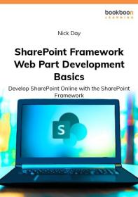 SharePoint Framework Web Part Development Basics Develop SharePoint Online with the SharePoint Framework