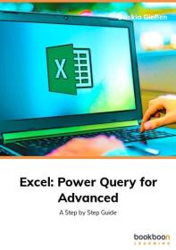 Excel - Power Query for Advanced - A Step by Step Guide