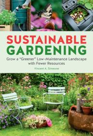 [ CourseWikia com ] Sustainable Gardening - Grow a Greener Low-Maintenance Landscape with Fewer Resources (True PDF)