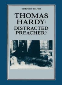 Thomas Hardy_ Distracted Preacher__ Hardy’s Religious Biography and its Influence on his Novels ( PDFDrive )