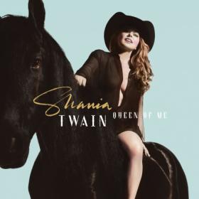 Shania Twain - Queen Of Me (2023) Mp3 320kbps [PMEDIA] ⭐️