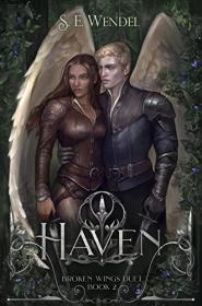 Haven by S  E  Wendel (Broken Wings Duet Book 2)