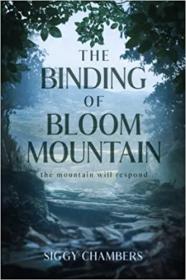 The Binding of Bloom Mountain by Siggy Chambers (The Valley Book 1)