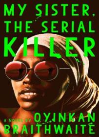 My Sister, the Serial Killer ( PDFDrive )