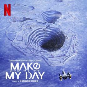 Kensuke Ushio - Make My Day (Soundtrack from the Netflix Series) (2023) Mp3 320kbps [PMEDIA] ⭐️