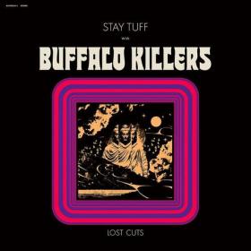 Buffalo Killers - Stay Tuff _ Lost Cuts (2023) Mp3 320kbps [PMEDIA] ⭐️