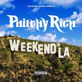 Philthy Rich - Weekend in LA (2023) Mp3 320kbps [PMEDIA] ⭐️