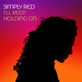 Simply Red - I'll Keep Holding On (2023) Mp3 320kbps [PMEDIA] ⭐️