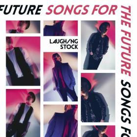 Laughing Stock - Songs for the Future (2023) Mp3 320kbps [PMEDIA] ⭐️