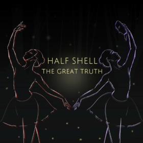 Half Shell - 2023 - The Great Truth