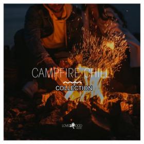VA - Campfire Chill Collection Vol  1-3 (2020-2021) MP3