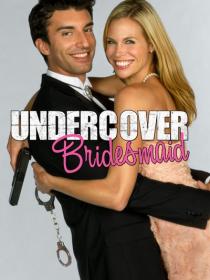 Свадьба под прикрытием (Undercover Bridesmaid) 2012 BDRip 1080p