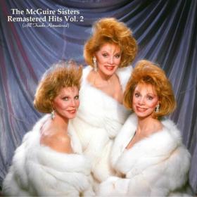 The McGuire Sisters - Remastered Hits Vol  2 (All Tracks Remastered) (2023) Mp3 320kbps [PMEDIA] ⭐️